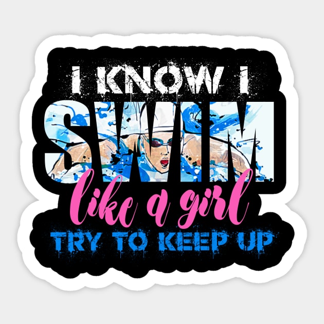 I swim like a Girl Try to Keep UP Swimmer Swiming Girls Gift Sticker by Bezra